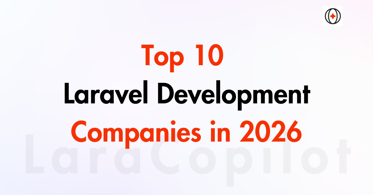 Top 11 Laravel Development Companies in 2026