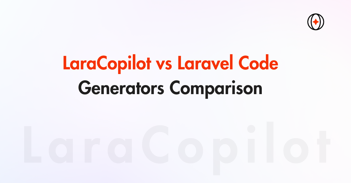 LaraCopilot vs Laravel Code Generators (2026)