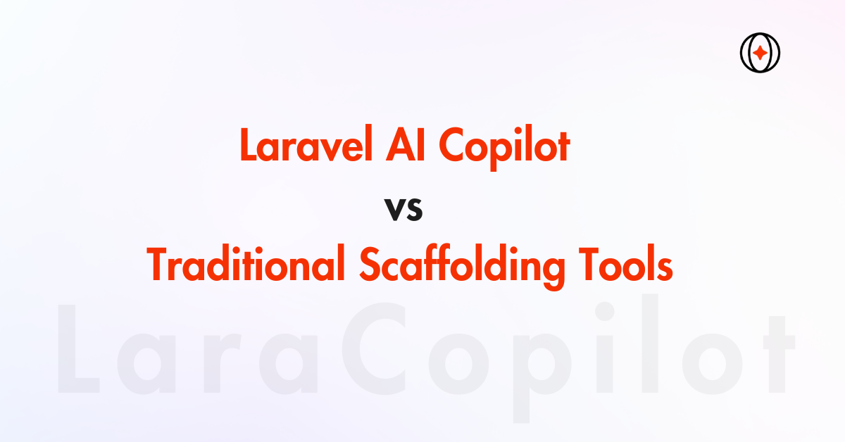 Laravel AI Copilot vs Traditional Scaffolding Tools