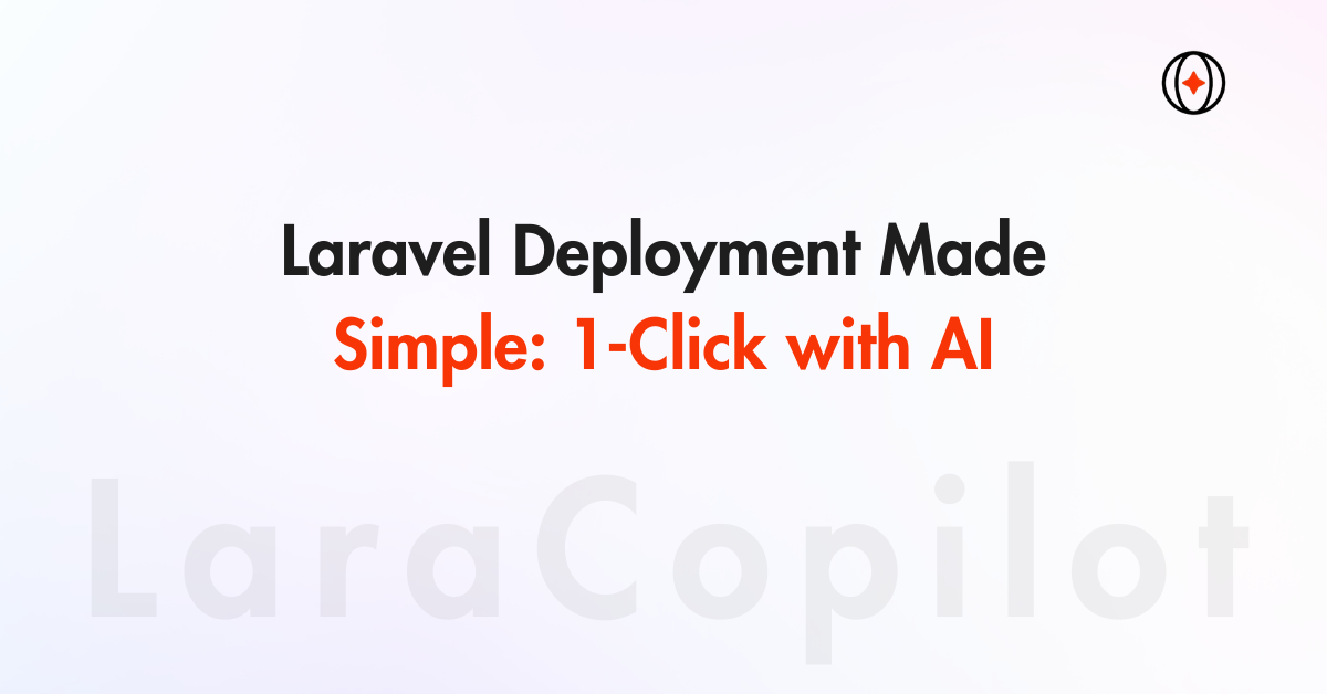 Laravel Deployment Made Simple: 1-Click with AI