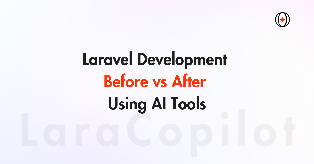 Laravel Development Before vs After Using AI Tools