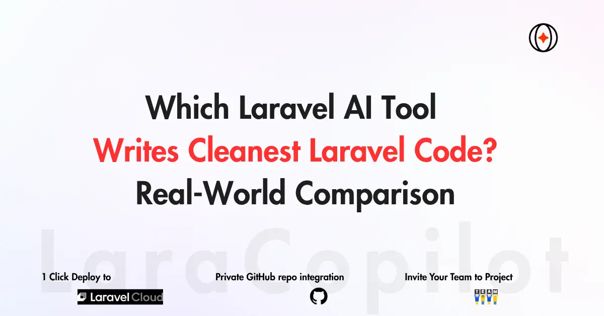 Which Laravel AI Tool Writes Clean Laravel Code? Real-World Comparison