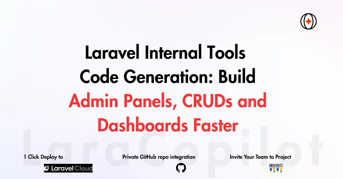 Laravel Internal Tools Code Generation: Build Admin Panels, CRUDs and Dashboards Faster