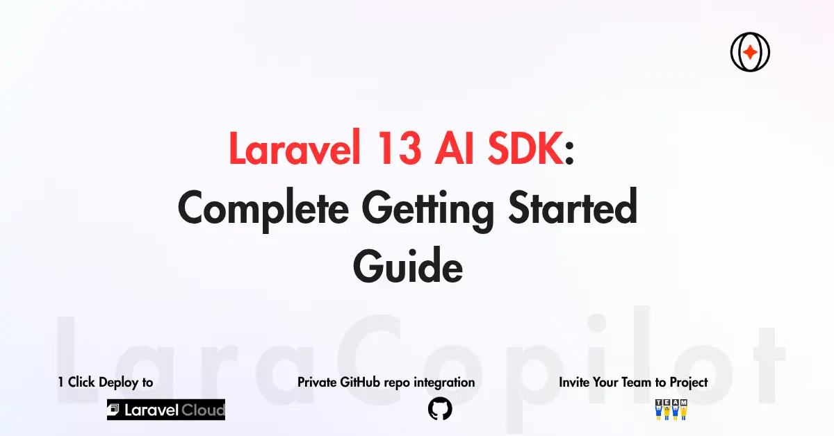 Laravel 13 AI SDK: Complete Getting Started Guide