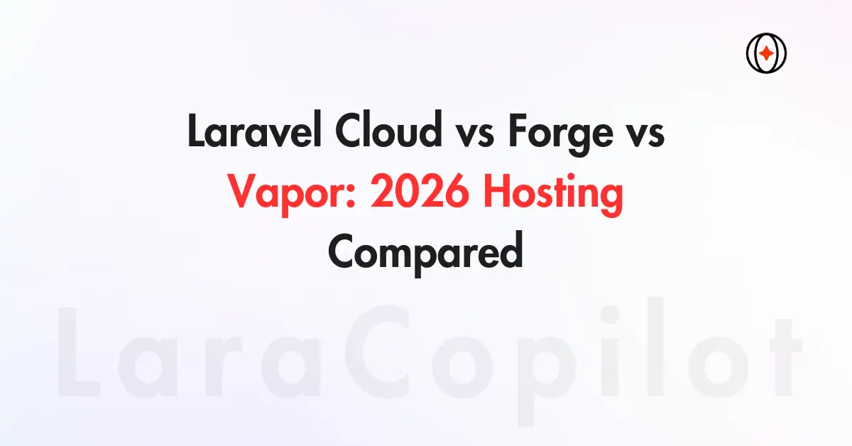 Laravel Cloud vs Forge vs Vapor 2026: Which to Choose?