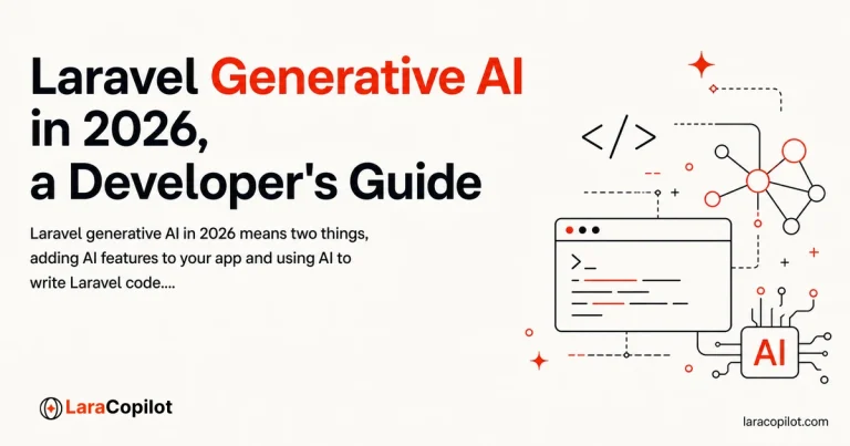 Laravel generative AI in 2026 means two things, adding AI features to your app and using AI to write Laravel code. A developer guide with patterns and tips.